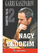 Garri Kaszparov: Nagy Elődeim 2 - Euwétől Talig