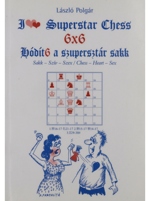 Polgár László: I Love Superstar Chess - 6x6 - Hódít6 a szupersztár sakk